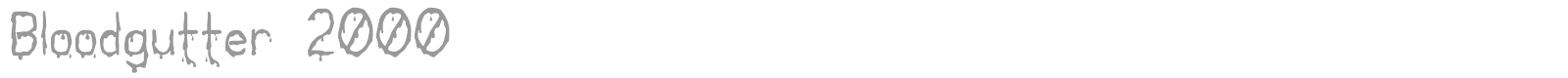 Blood Gutter 2000 font preview